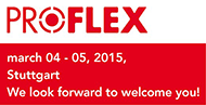 Wir freuen uns auf Ihren Besuch auf der Proflex 2015!